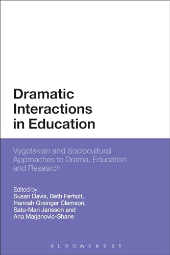 Stock image for Dramatic Interactions in Education: Vygotskian and Sociocultural Approaches to Drama, Education and Research for sale by Revaluation Books