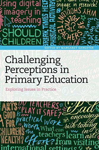Stock image for Challenging Perceptions in Primary Education: Exploring Issues in Practice for sale by WorldofBooks