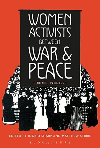 9781472578778: Women Activists between War and Peace: Europe, 1918-1923