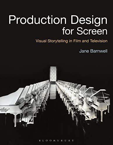 9781472580672: Production Design for Screen: Visual Storytelling in Film and Television (Required Reading Range)