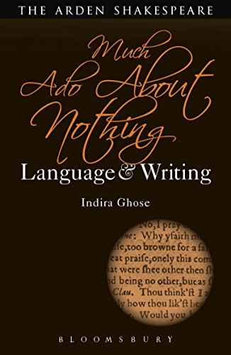 Imagen de archivo de Much Ado About Nothing: Language and Writing (Arden Student Skills: Language and Writing) [Paperback] Ghose, Indira and Callaghan, Dympna a la venta por The Compleat Scholar