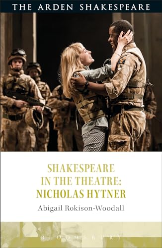 9781472581600: Shakespeare in the Theatre: Nicholas Hytner