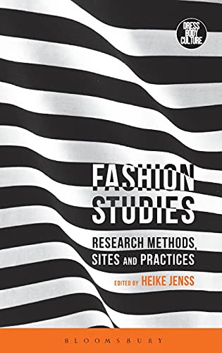 9781472583178: Fashion Studies: Research Methods, Sites and Practices (Dress, Body, Culture)
