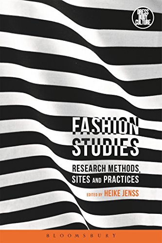 Stock image for Fashion Studies: Research Methods, Sites, and Practices (Dress, Body, Culture) for sale by Holt Art Books