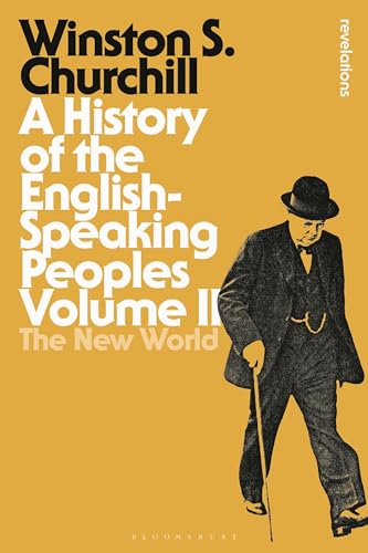 Stock image for A History of the English-Speaking Peoples Volume II: The New World (Bloomsbury Revelations) for sale by Seattle Goodwill