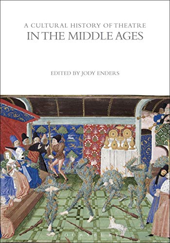 Beispielbild fr A Cultural History of Theatre in the Middle Ages (The Cultural Histories Series) zum Verkauf von Powell's Bookstores Chicago, ABAA