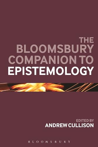 9781472585776: The Bloomsbury Companion to Epistemology (Bloomsbury Companions)