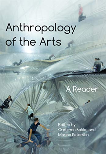 9781472585929: Anthropology of the Arts: A Reader