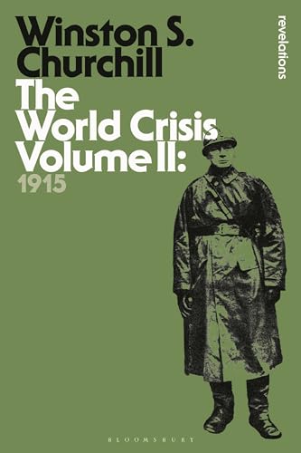 9781472586629: The World Crisis Volume II: 1915: 2 (Bloomsbury Revelations)