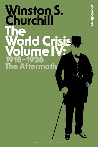 Beispielbild fr The World Crisis. Volume IV 1918-1928 - The Aftermath zum Verkauf von Blackwell's