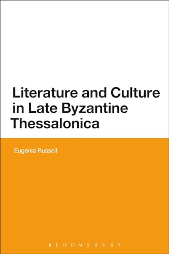 Beispielbild fr Literature and Culture in Late Byzantine Thessalonica zum Verkauf von Chiron Media