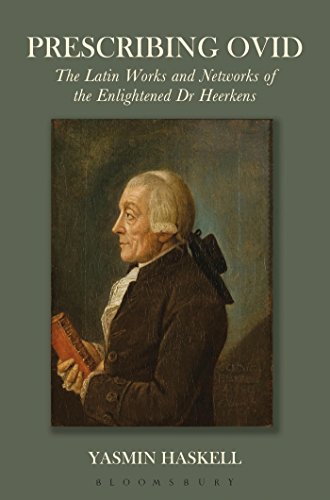 Beispielbild fr Prescribing Ovid: The Latin Works and Networks of the Enlightened Dr Heerkens zum Verkauf von Chiron Media