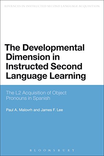 Beispielbild fr The Developmental Dimension in Instructed Second Language Learning: The L2 Acquisition of Object Pronouns in Spanish zum Verkauf von Chiron Media