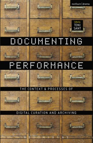 Stock image for Documenting Performance: The Context and Processes of Digital Curation and Archiving for sale by Chiron Media