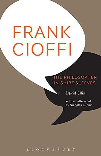 Beispielbild fr Frank Cioffi: The Philosopher in Shirt-Sleeves zum Verkauf von Blackwell's
