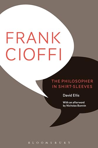 Stock image for Frank Cioffi: The Philosopher in Shirt-Sleeves for sale by Blackwell's