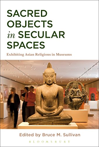 Beispielbild fr Sacred Objects in Secular Spaces: Exhibiting Asian Religions in Museums zum Verkauf von ZBK Books