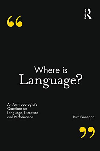9781472590930: Where is Language?: An Anthropologist's Questions on Language, Literature and Performance