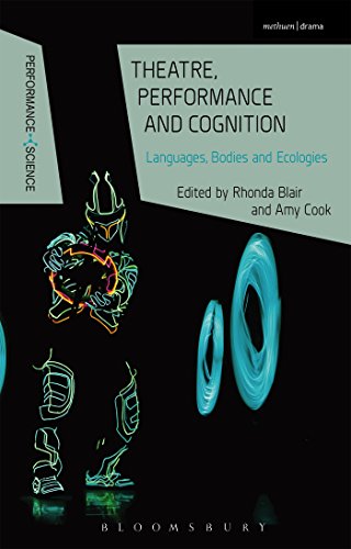 Stock image for Theatre, Performance and Cognition: Languages, Bodies and Ecologies for sale by Revaluation Books