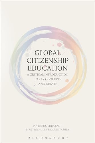 Imagen de archivo de Global Citizenship Education: A Critical Introduction to Key Concepts and Debates a la venta por HPB Inc.