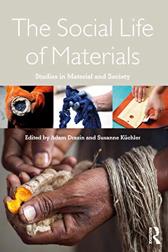 Stock image for The Social Life of Materials: Studies in Materials and Society for sale by Blackwell's
