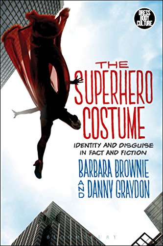 9781472595904: The Superhero Costume: Identity and Disguise in Fact and Fiction