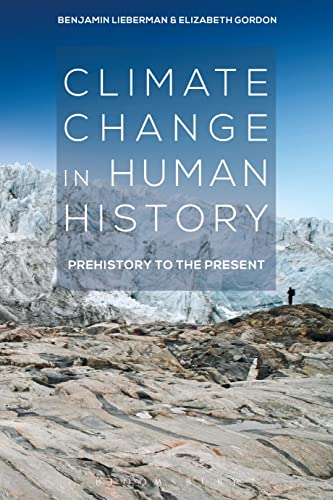 Beispielbild fr Climate Change in Human History: Prehistory to the Present zum Verkauf von SecondSale