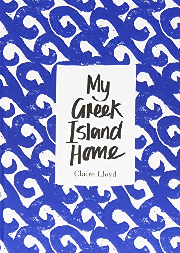 9781472613240: My Greek Island Home Signed Edition