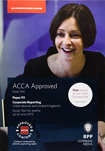 Beispielbild fr ACCA P2 Corporate Reporting (International and UK) : Study Text zum Verkauf von Better World Books Ltd