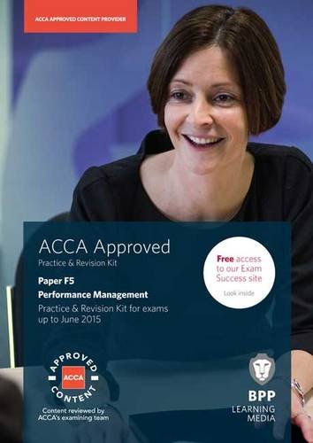 Stock image for ACCA F5 Performance Management: Practice and Revision Kit for sale by MusicMagpie