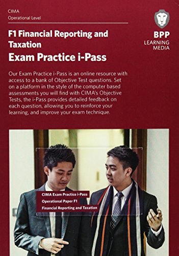 9781472716309: CIMA F1 Financial Reporting and Taxation: Exam Practice i-Pass