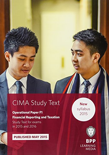 9781472734129: CIMA F1 Financial Reporting and Taxation: Study Text