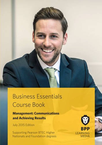 9781472734921: Business Essentials Managing Communications and Achieving Results: Study Text