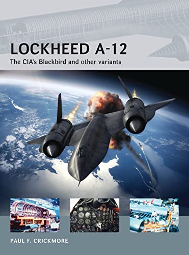 Imagen de archivo de Lockheed A-12: The CIA  s Blackbird and other variants (Air Vanguard) a la venta por HPB-Red