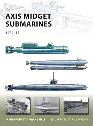 Beispielbild fr Axis Midget Submarines: 1939 "45: 212 (New Vanguard) zum Verkauf von WorldofBooks