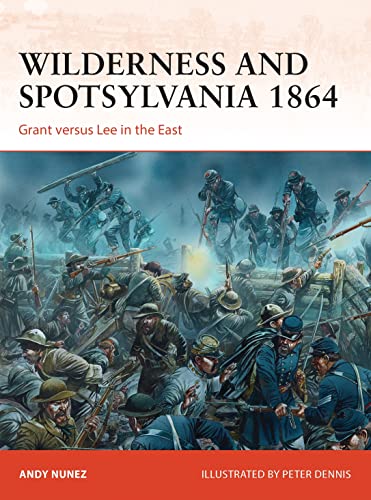 Beispielbild fr Wilderness and Spotsylvania 1864: Grant versus Lee in the East: 267 (Campaign) zum Verkauf von WorldofBooks