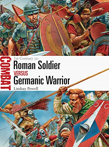 Beispielbild fr Roman Soldier vs Germanic Warrior: 1st Century AD: 6 (Combat) zum Verkauf von WorldofBooks