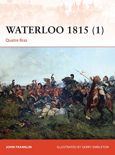 9781472803634: Waterloo 1815 (1): Quatre Bras: 276 (Campaign)