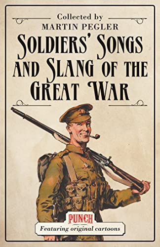 Beispielbild fr Soldiers' Songs and Slang of the Great War zum Verkauf von Better World Books