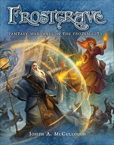 Beispielbild fr Frostgrave: Fantasy Wargames in the Frozen City zum Verkauf von Half Price Books Inc.