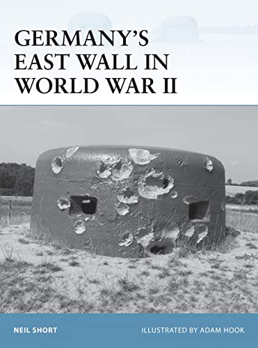 Beispielbild fr Germany  s East Wall in World War II: 108 (Fortress) zum Verkauf von WorldofBooks