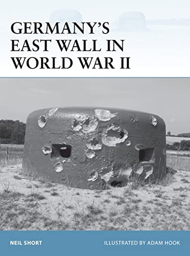 Stock image for Germany's East Wall in World War II (Fortress) for sale by Half Price Books Inc.