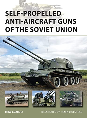 9781472806222: Self-Propelled Anti-Aircraft Guns of the Soviet Union (New Vanguard)