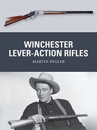 9781472806574: Winchester Lever-Action Rifles (Weapon)