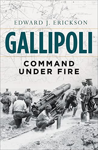 Stock image for Gallipoli: Command Under Fire (General Military) for sale by Zoom Books Company