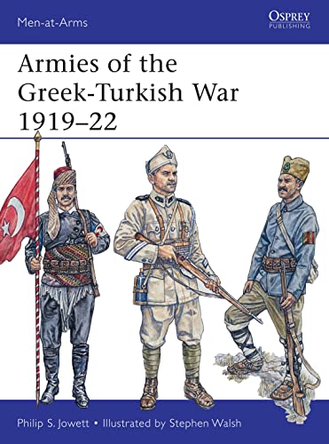 Beispielbild fr Armies of the Greek-Turkish War, 1919-22 zum Verkauf von Blackwell's