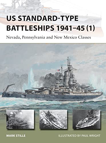 Imagen de archivo de US Standard-type Battleships 1941 "45 (1): Nevada, Pennsylvania and New Mexico Classes: 220 (New Vanguard) a la venta por WorldofBooks