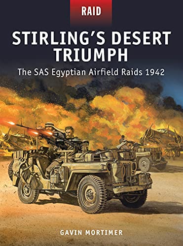 Stock image for Stirling  s Desert Triumph: The SAS Egyptian Airfield Raids 1942 (Raid, 49) for sale by Bookmans