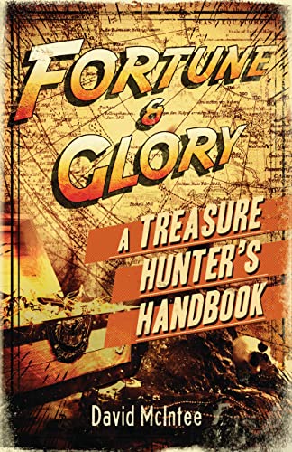 Beispielbild fr Fortune and Glory: A Treasure Hunter  s Handbook (Open Book) zum Verkauf von Half Price Books Inc.