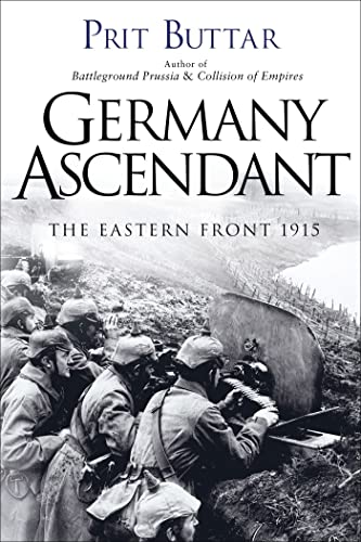 Stock image for Germany Ascendant: The Eastern Front 1915 (General Military) for sale by Books Unplugged